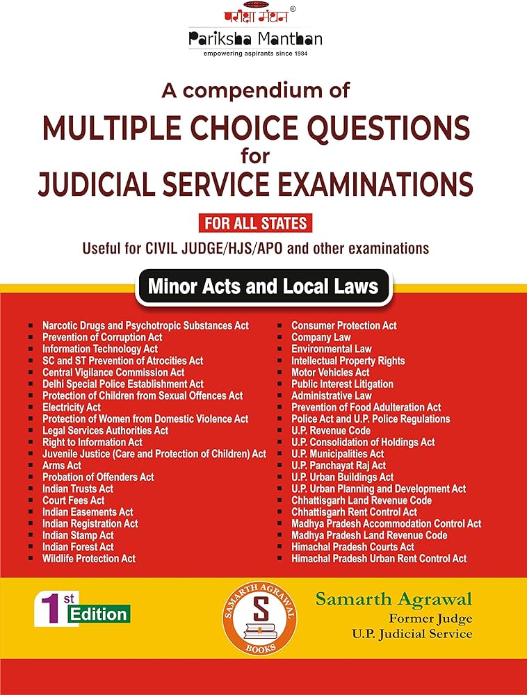 A Compendium of Multiple Choice Questions on Minor Acts and Local Laws for Judicial Service Examinations For All States Useful for Civil Judge/HJS/APO and other examinations