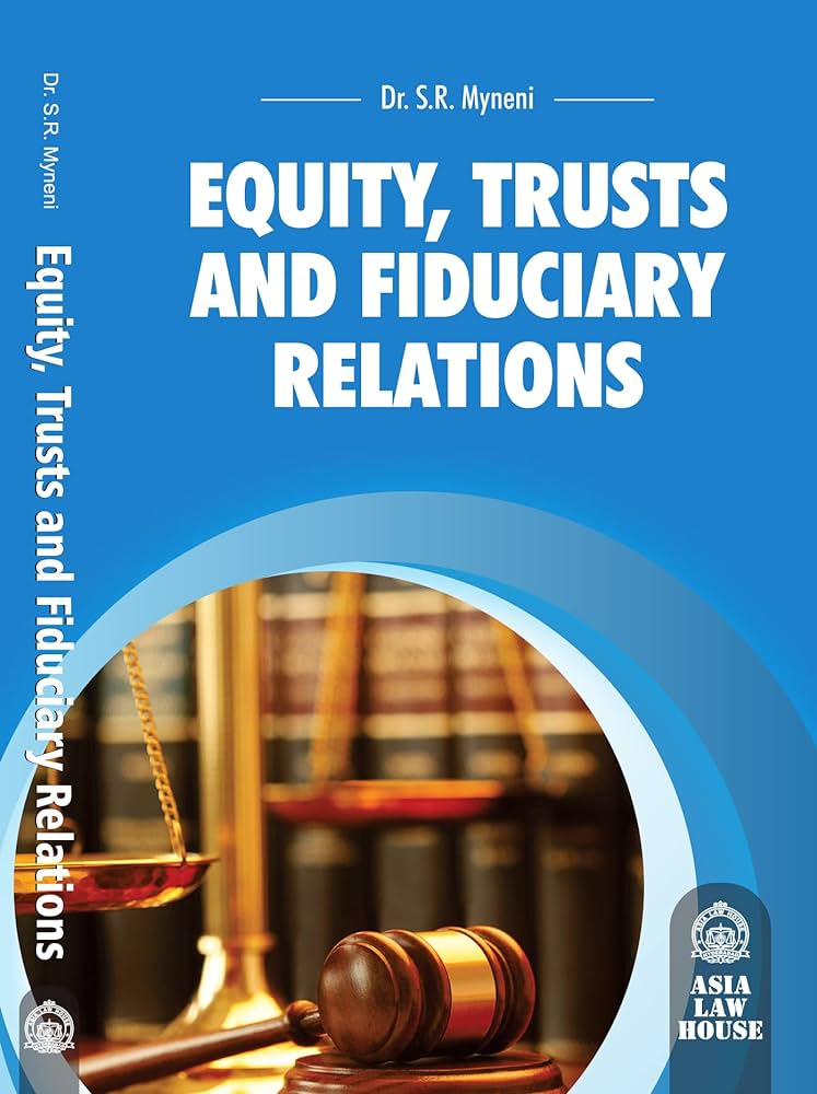 Equity, Trusts & Fiduciary Relations 