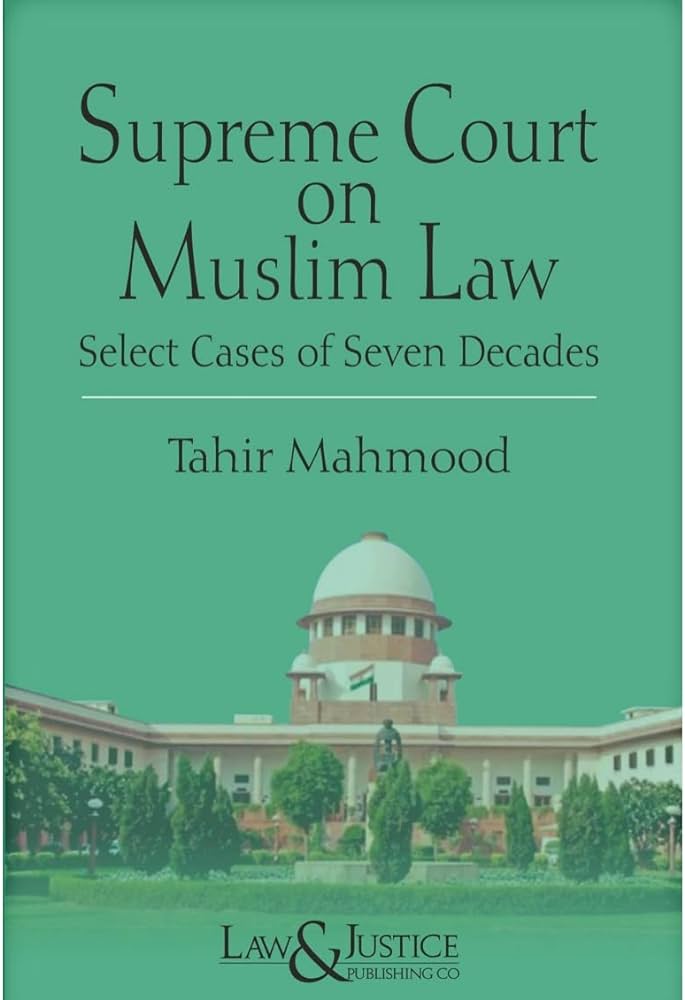 Supreme Court On Muslim Law (Selected Cases of Seven Decades)