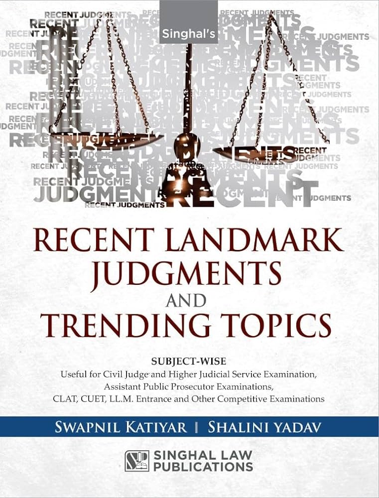 Recent & Landmark Judgments & Trending Topics (Subject - Wise)