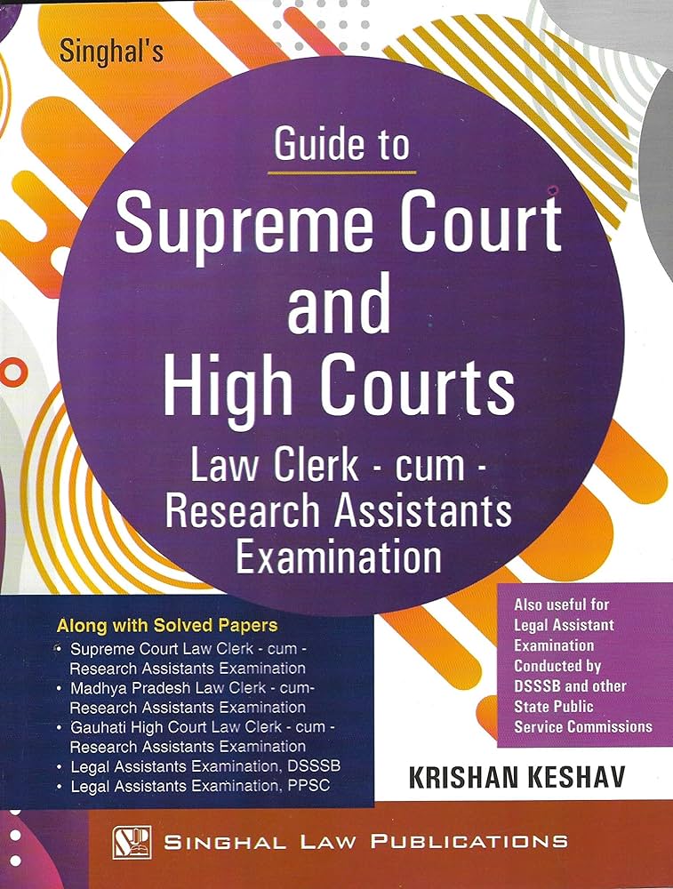 Guide to Supreme Court & High Courts Law Clerk Cum Research Assistants Examination