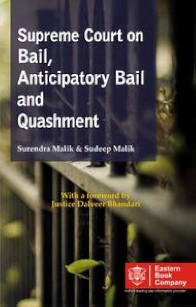 Supreme Court on Bail, Anticipatory Bail and Quashment