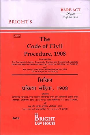 CODE OF CIVIL PROCEDURE, 1908 (CIVIL PROCEDURE CODE, 1908) (सिविल प्रक्रिया संहिता, 1908) (CIVIL PRAKRIYA SAMHITA, 1908) CPC (DIGLOT) [ENGLISH / HINDI] [BARE ACT] WITH COMMENTS