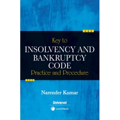 Key to Insolvency & Bankruptcy Code (Practice & Procedures)