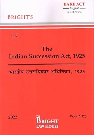 INDIAN SUCCESSION ACT, 1925 (DIGLOT) [ENGLISH / HINDI] [BARE ACT] [Paperback] BRIGHT BARE ACTS