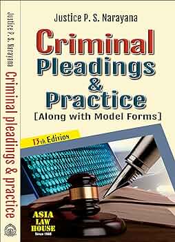 Criminal Pleadings & Practice (Alongwith Model Forms)