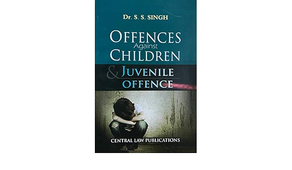 Offences against Children & Juvenile Offence