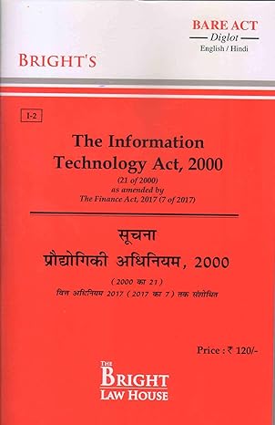 INFORMATION TECHNOLOGY ACT, 2000 (SOOCHNA PRODHYOGIKI ADHINIYAM, 2000) (IT ACT) (DIGLOT) [ENGLISH/HINDI] [BARE ACT]