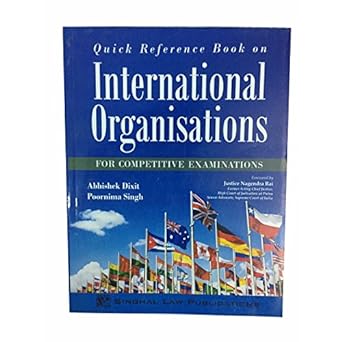 Quick Reference Book on International Organisations (For Competitive Examinations)