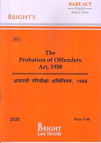 PROBATION OF OFFENDERS ACT, 1958 [APRADHI PARIVIKSHA ADHINIYAM, 1958] (DIGLOT) [ENGLISH / HINDI] [BARE ACT]