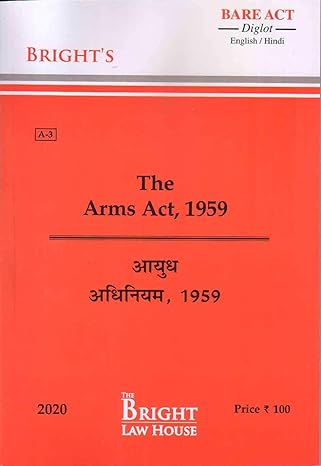 ARMS ACT, 1959 (आयुध अधिनियम, 1959) (DIGLOT) [ENGLISH/HINDI] [BARE ACT]