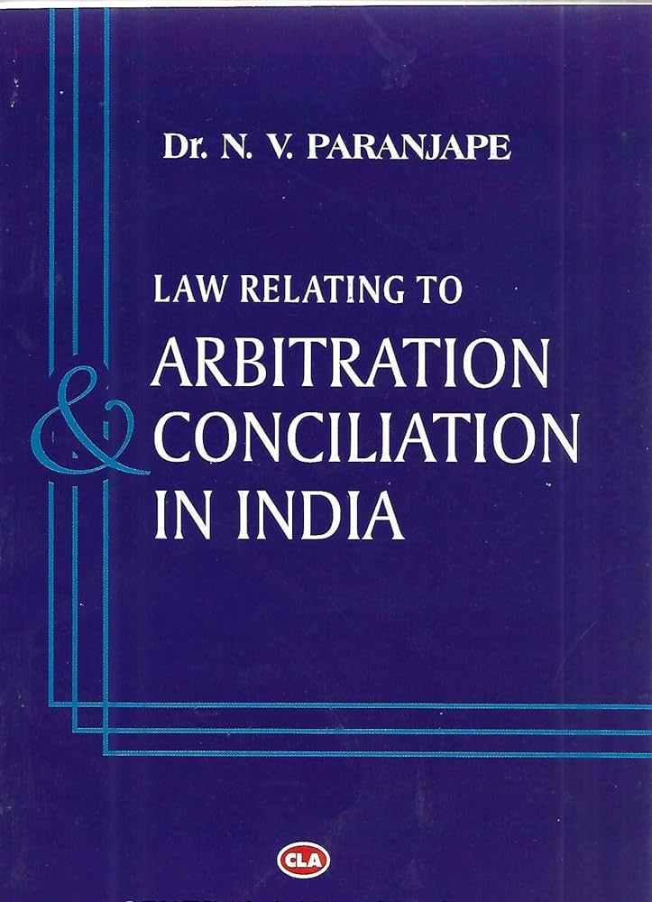 Law Relating to Arbitration Comciliation in India