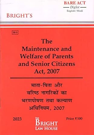 MAINTENENCE AND WELFARE OF PARENTS AND SENIOR CITIZENS ACT, 2007 (DIGLOT) [ENGLISH / HINDI] [BARE ACT]