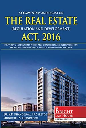 Real Estate (Regulation and Development) Act, 2016 [Act no. 16 of 2016] (A Commentary & Digest) RERA