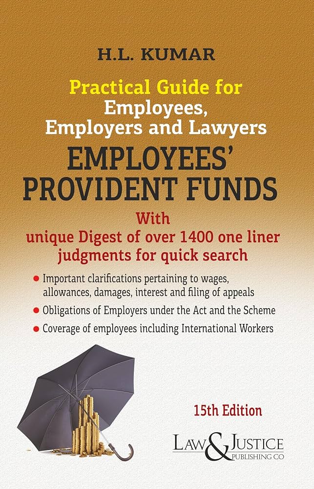 Practical Guide for Employees, Employers & Lawyers Employees Provident Funds