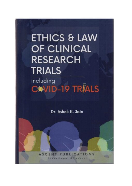 Ethics & Law of Clinical Research Trials Including COVID-19 Trials