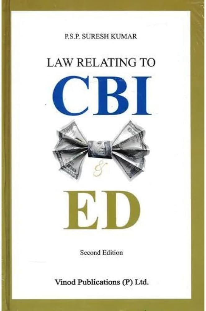 Law Relating to CBI & ED with latest case law