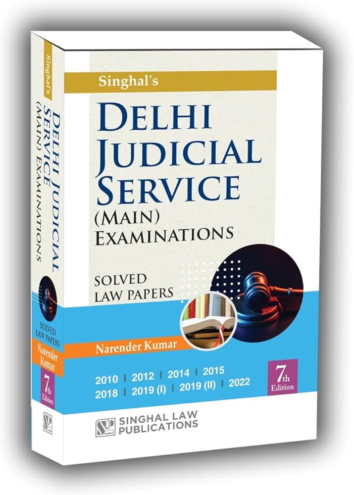 Delhi Judicial Service (Mains) Examination (Solved Law Papers) 2010-2022